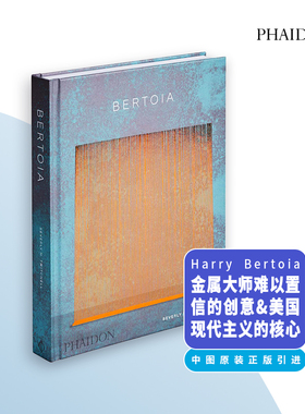 英文原版 Bertoia: The Metalworker 金属工人 意大利家具设计师哈里伯托埃Bertoia作品集 艺术画册 Phaidon出版社 中图原版进口