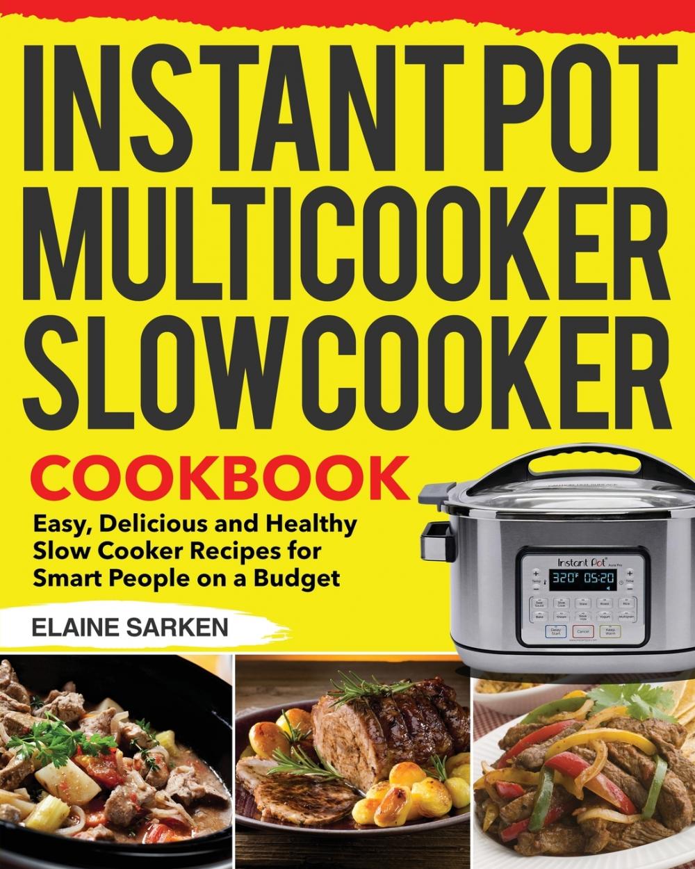 预售按需印刷Instant Pot Multicooker Slow Cooker Cookbook