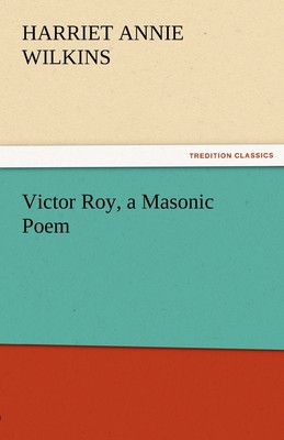 【预售 按需印刷】Victor Roy  a Masonic Poem