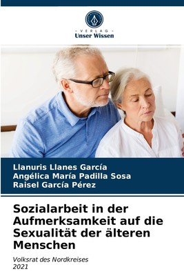 预售 按需印刷Sozialarbeit in der Aufmerksamkeit auf die Sexualit?t der ?lteren Menschen德语ger