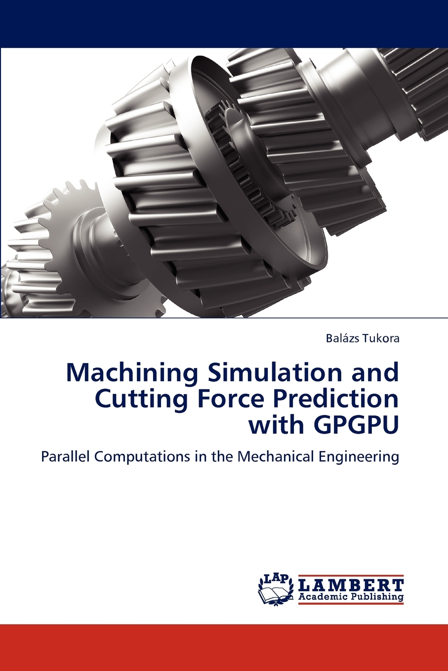 【预售按需印刷】Machining Simulation and Cutting Force Prediction with Gpgpu-封面