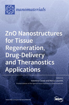 【预售 按需印刷】ZnO Nanostructures for Tissue Regeneration  Drug-Delivery and Theranostics Applications