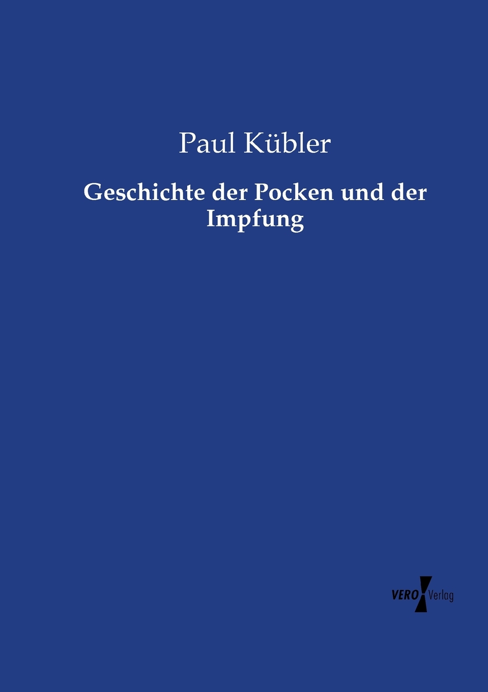 预售按需印刷Geschichte der Pocken und der Impfung德语ger