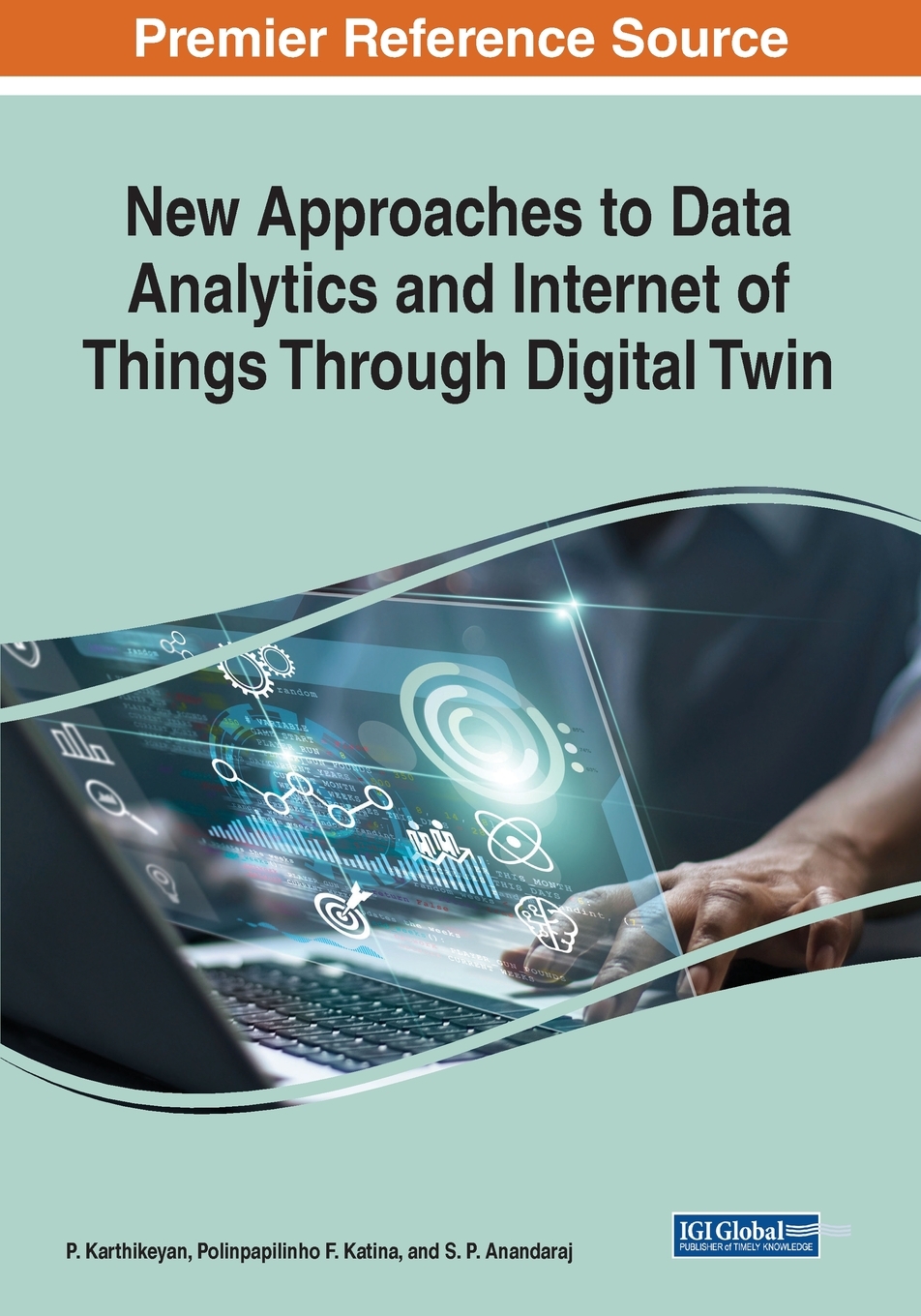 预售 按需印刷  New Approaches to Data Analytics and Internet of Things Through Digital Twin