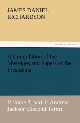 【预售 按需印刷】A Compilation of the Messages and Papers of the Presidents