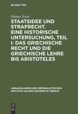 预售 按需印刷 Staatsidee und Strafrecht. Eine historische Untersuchung  Teil I: Das griechische Recht und die griechisch