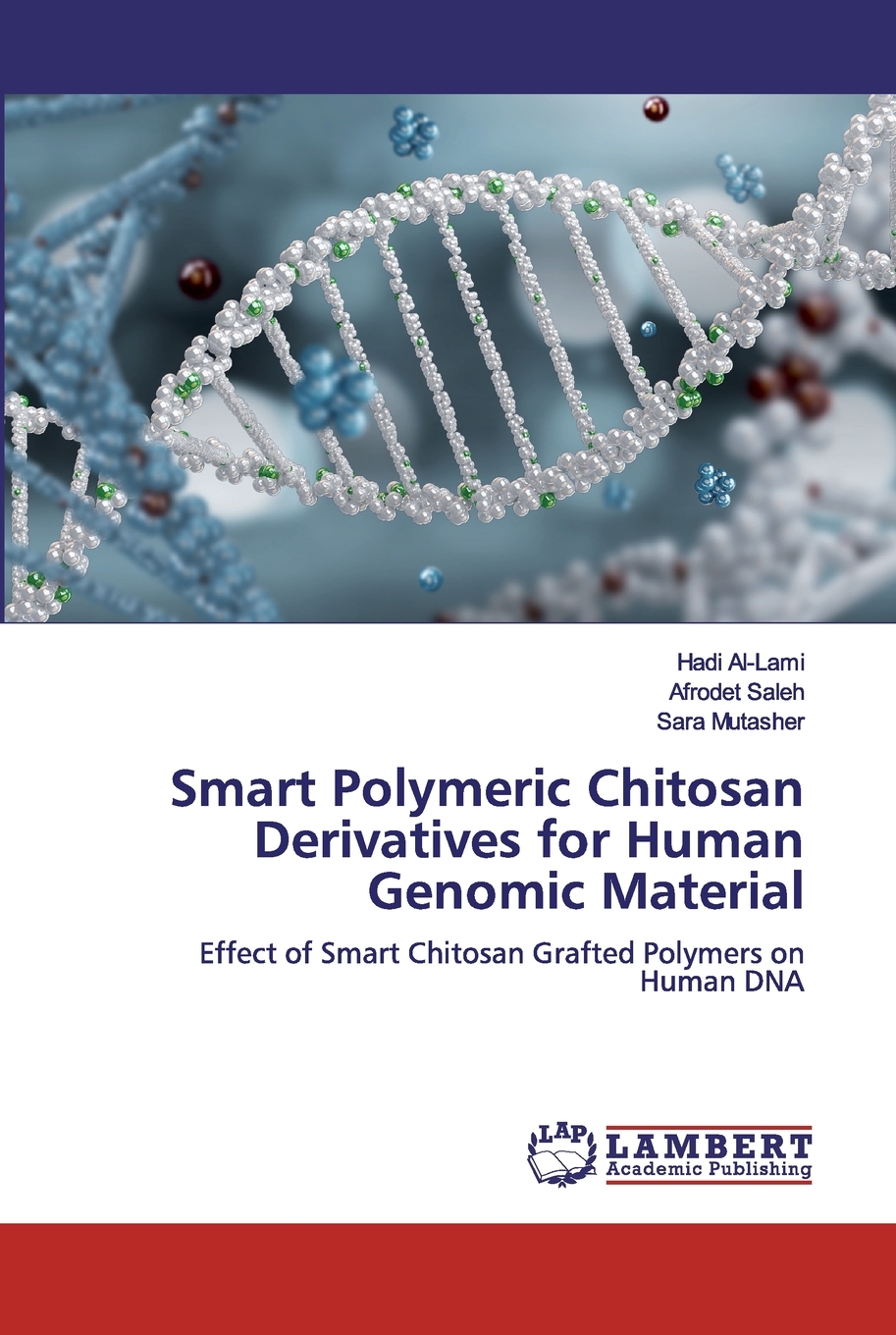 【预售按需印刷】Smart Polymeric Chitosan Derivatives for Human Genomic Material 书籍/杂志/报纸 科普读物/自然科学/技术类原版书 原图主图