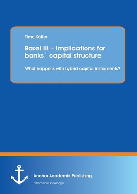 预售 按需印刷 Basel III - Implications for banks` capital structure