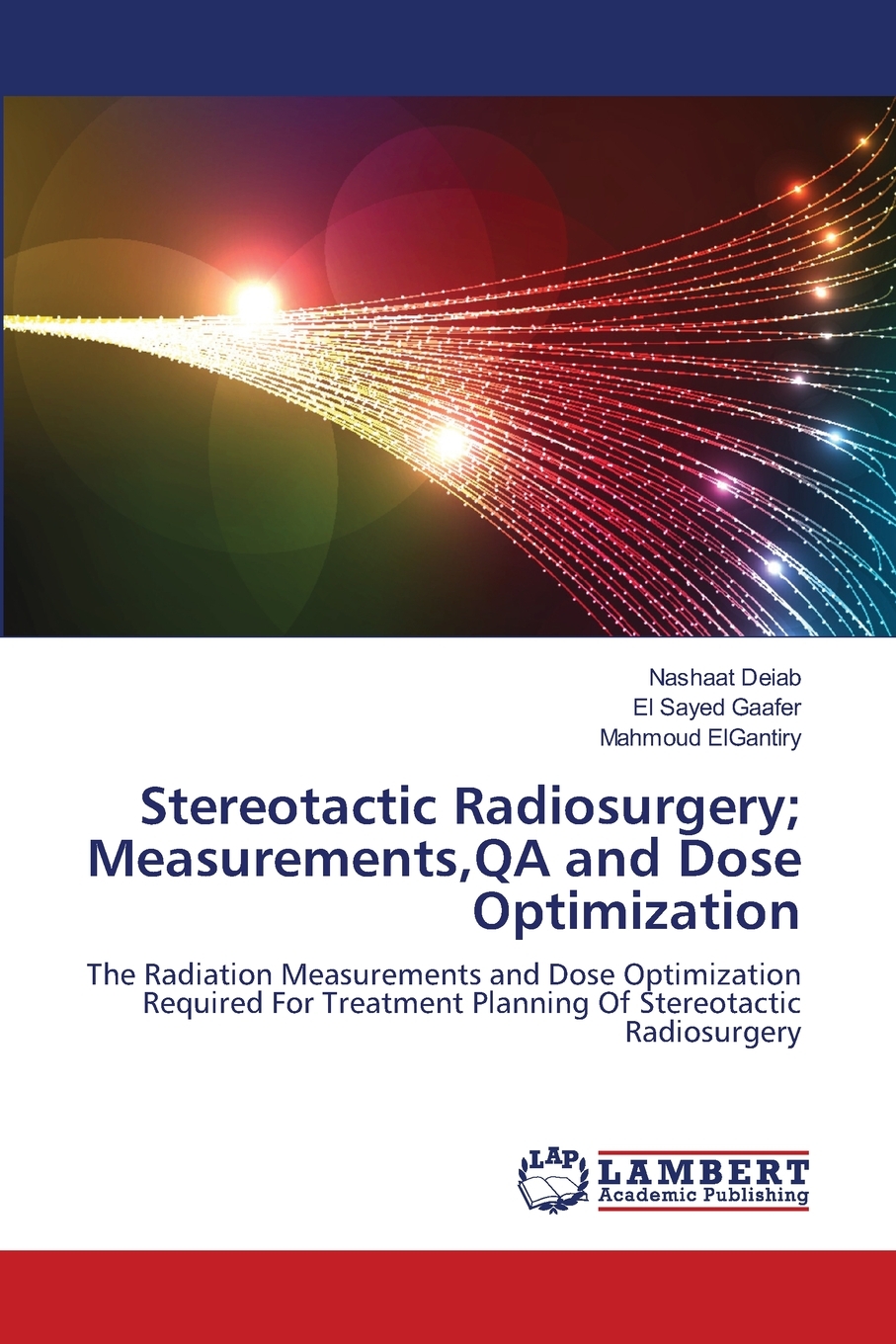 预售按需印刷 Stereotactic Radiosurgery; Measurements QA and Dose Optimization