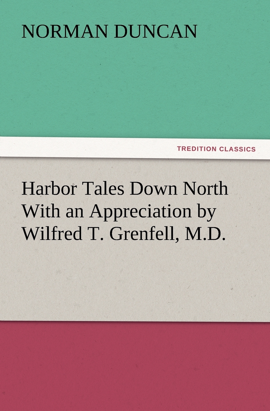 【预售 按需印刷】harbor tales down north with an appreciation by