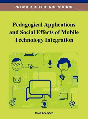 【预售 按需印刷】Pedagogical Applications and Social Effects of Mobile Technology Integration