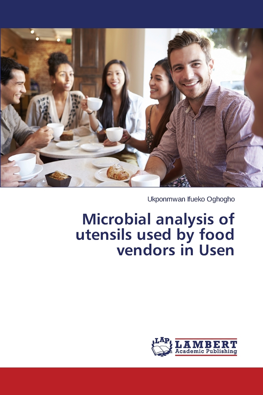 【预售按需印刷】Microbial analysis of utensils used by food vendors in Usen