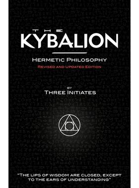 按需印刷 The Kybalion - Hermetic Philosophy - Revised and Updated Edition 赫尔墨斯哲学-修订更新版The Three 英文原版
