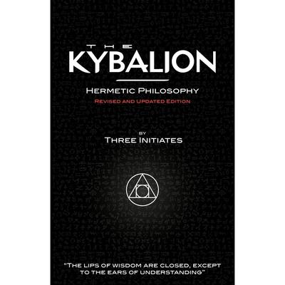 按需印刷 The Kybalion - Hermetic Philosophy - Revised and Updated Edition 赫尔墨斯哲学-修订更新版The Three 英文原版