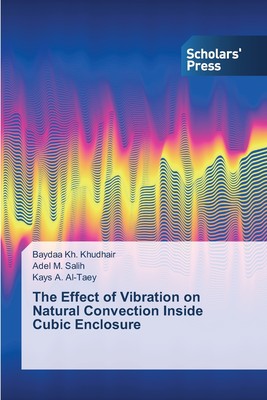 预售 按需印刷 The Effect of Vibration on Natural Convection Inside Cubic Enclosure