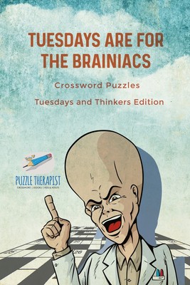 【预售 按需印刷】Tuesdays are for the Brainiacs | Crossword Puzzles | Tuesdays and Thinkers Edition