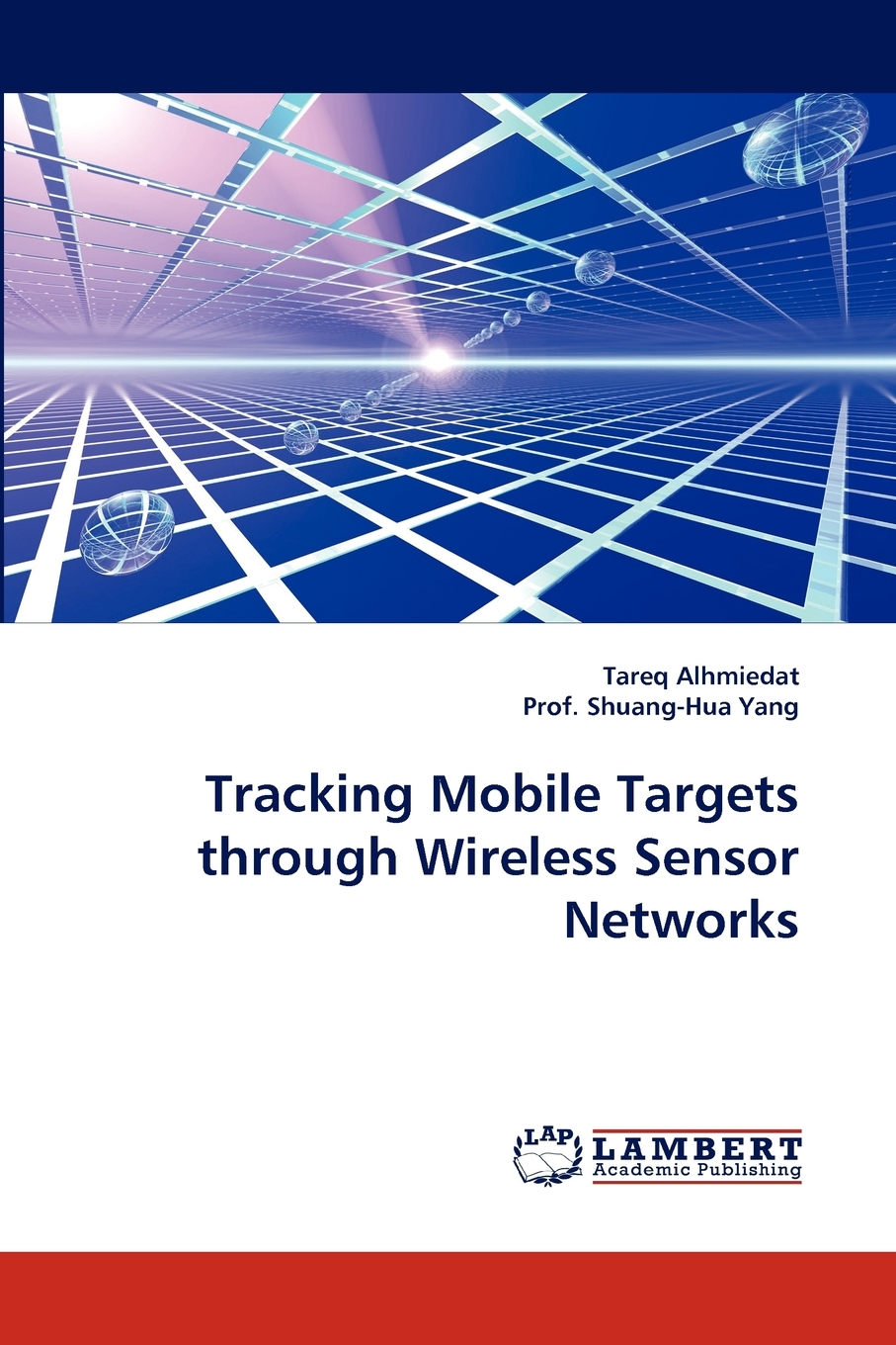 【预售按需印刷】Tracking Mobile Targets through Wireless Sensor Networks