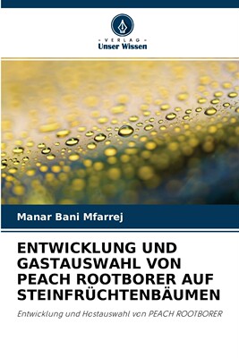 预售 按需印刷ENTWICKLUNG UND GASTAUSWAHL VON PEACH ROOTBORER AUF STEINFRüCHTENB?UMEN德语ger