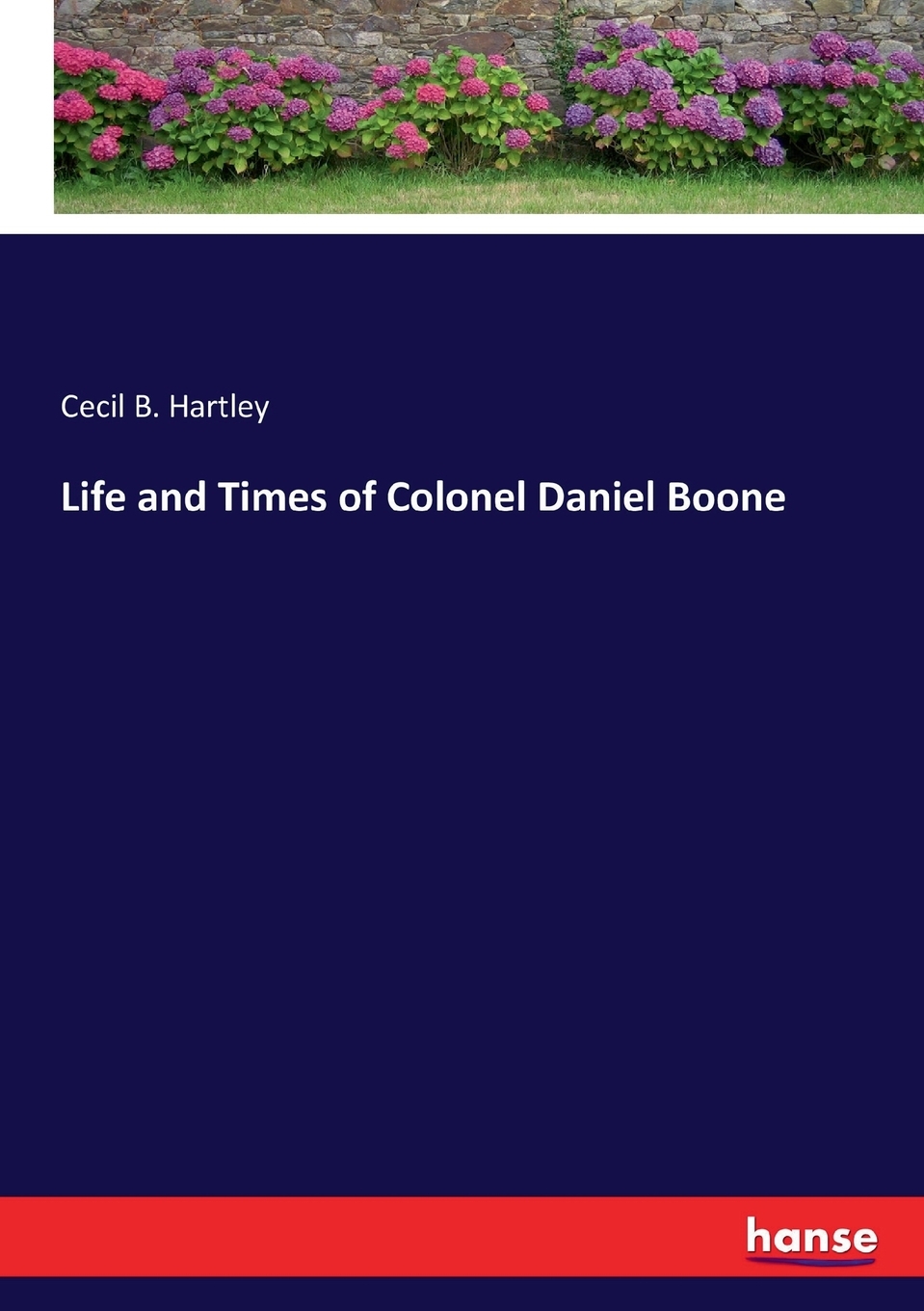 【预售按需印刷】Life and Times of Colonel Daniel Boone