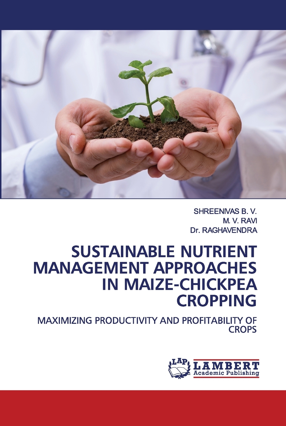 【预售 按需印刷】SUSTAINABLE NUTRIENT MANAGEMENT APPROACHES IN MAIZE-CHICKPEA CROPPING 书籍/杂志/报纸 科普读物/自然科学/技术类原版书 原图主图