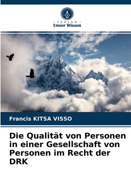 预售 按需印刷Die Qualit?t von Personen in einer Gesellschaft von Personen im Recht der DRK德语ger