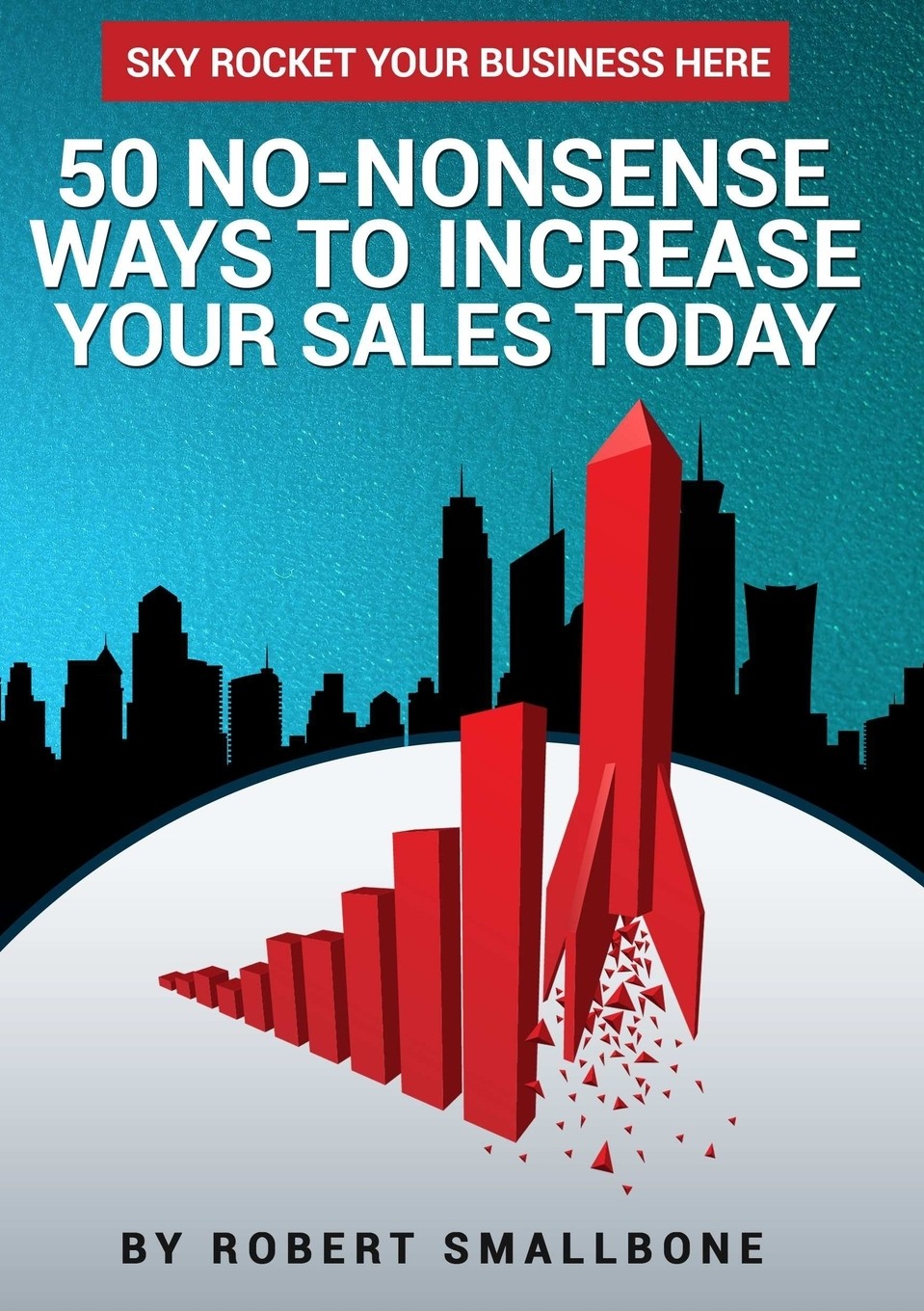 【预售 按需印刷】50 no-nonsense ways to increase your sales