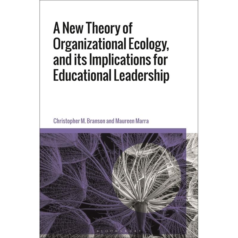 预售 A New Theory of Organizational Ecology and its Implications for Educational Leadership英文原版 Bloomsbury