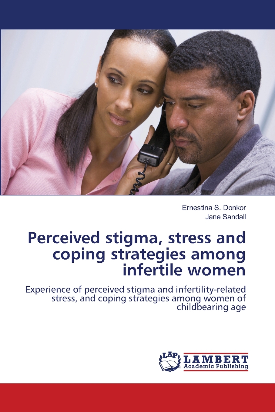 perceived stigma  stress and coping strategies among infertile