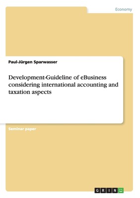 【预售按需印刷】Development-Guideline of eBusiness considering international accounting and taxation aspects