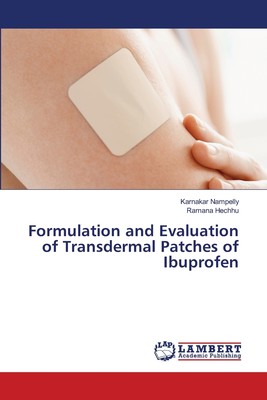 预售 按需印刷 Formulation and Evaluation of Transdermal Patches of Ibuprofen