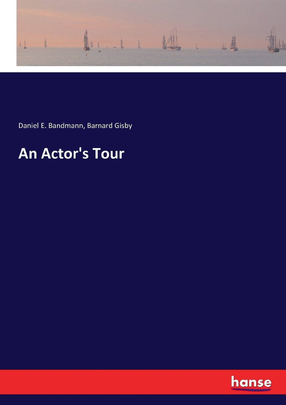 【预售按需印刷】An Actor s Tour