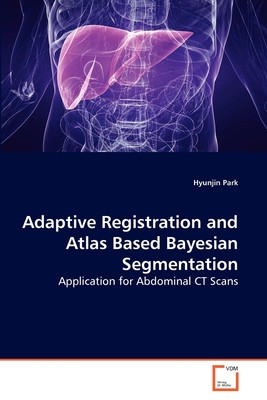 【预售 按需印刷】Adaptive Registration and Atlas Based Bayesian Segmentation