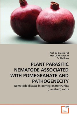 【预售 按需印刷】PLANT PARASITIC NEMATODE ASSOCIATED WITH POMEGRANATE AND PATHOGENECITY