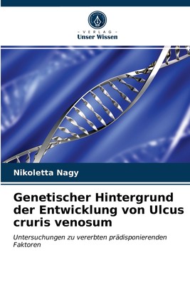 预售 按需印刷Genetischer Hintergrund der Entwicklung von Ulcus cruris venosum德语ger