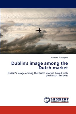 【预售 按需印刷】Dublin s image among the Dutch market