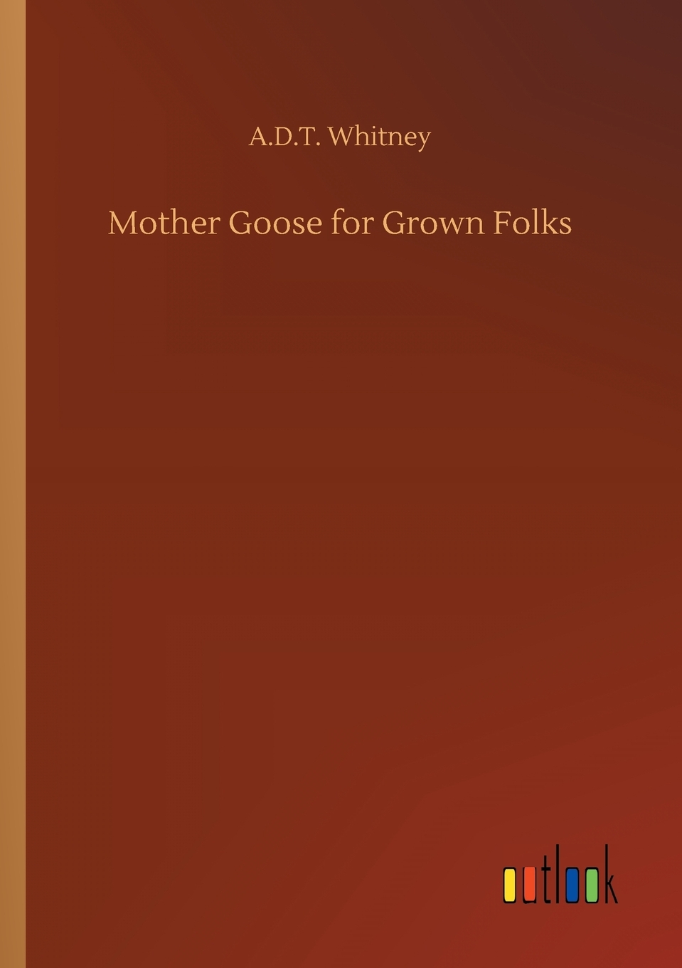 【预售按需印刷】Mother Goose for Grown Folks