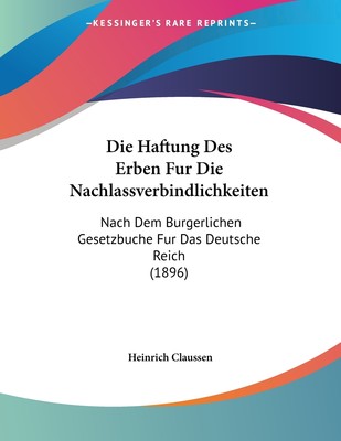 预售 按需印刷Die Haftung Des Erben Fur Die Nachlassverbindlichkeiten德语ger