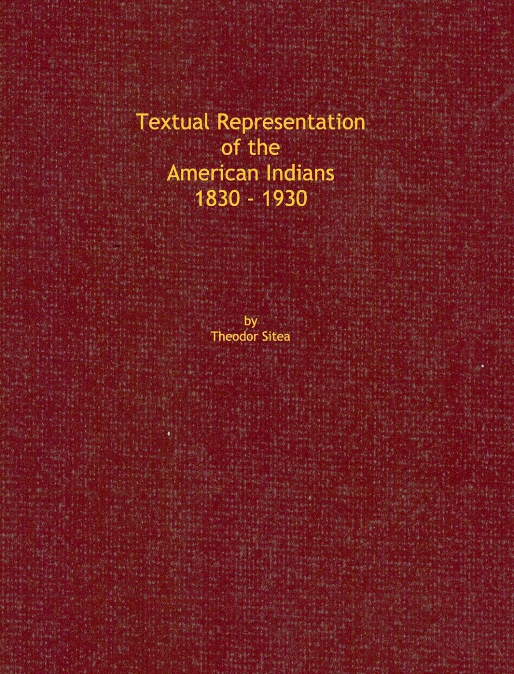 预售按需印刷 Textual Representation of the American Indians 1830- 1930