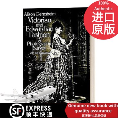 【现货进口原版书籍】英文原版 Victorian and Edwardian Fashion 维多利亚和爱德华时期时尚 英文版 进口英语原版书籍Gernsheim,