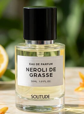 solitude香水neroli de grasse柑橘橙花vetiver in censory试香