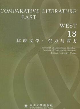 比较文学:east & west:Spring/summer 2013, , Volume 18曹顺庆 比较文学东方国家西方国家英文文学书籍