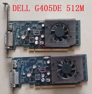 G405 G405DE显卡 512M 64b 拆机DELL原装 半高小机箱 全高 HDMI