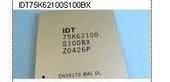 IDT75P42100S66BSI IDT75K62100S100BX 全新原装欢迎询问原装现