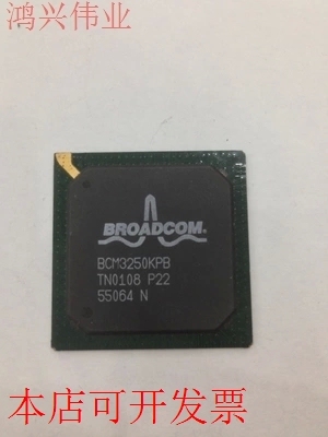 原装 BCM3250KPB BGA 现货库存