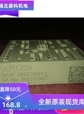 全新BSM30GD60DN2E3224 1DI300M-120X2PX6 SKIIP28AC065V1现货