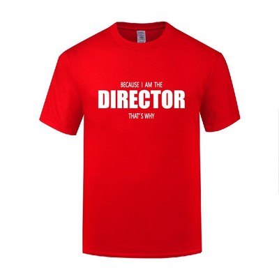 滑稽搞笑短袖棉T恤男宽松 Because I'm The Director That's Why