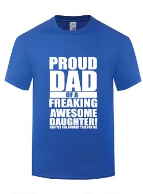 滑稽父亲节礼物T恤男 Proud Dad of A Freaking Awesome Daughter