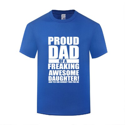 滑稽父亲节礼物T恤男 Proud Dad of A Freaking Awesome Daughter