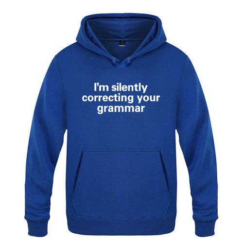 男式卫衣 I'M Silently Correcting Your Grammar - Geek Nerd