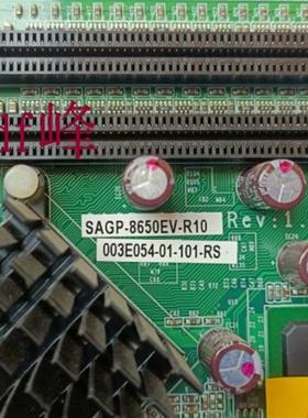 威达SAGP-8650EV-R10 Rev:1.0电脑工控机主板配送CPU单网口 包好